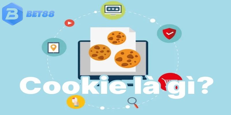 Chính sách bảo mật Bet88 áp dụng Cookies cho hệ thống