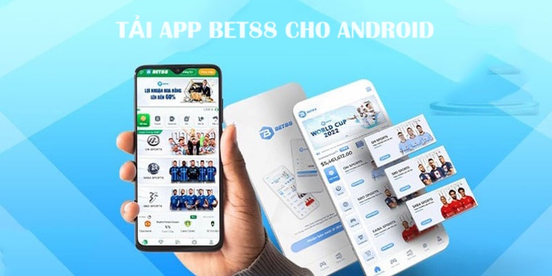 Cách tải app BET88 cực chuẩn cho di động hệ Android